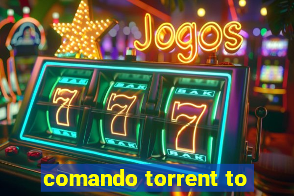 comando torrent to